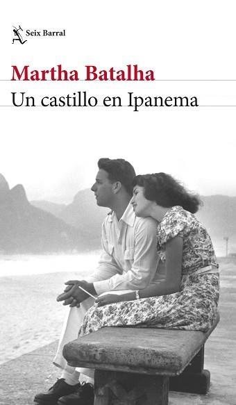 UN CASTILLO EN IPANEMA | 9788432240881 | BATALHA, MARTHA | Llibreria Geli - Llibreria Online de Girona - Comprar llibres en català i castellà