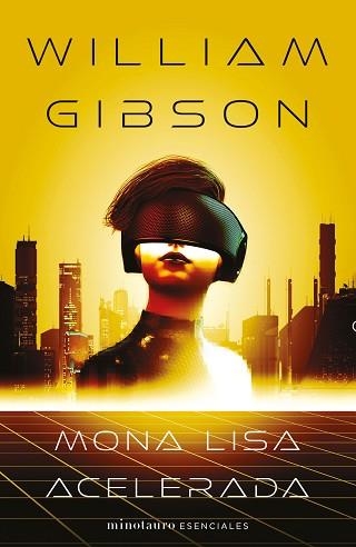 MONA LISA ACELERADA Nº 03/03.TRILOGÍA DE SPRAWL | 9788445009420 | GIBSON, WILLIAM | Libreria Geli - Librería Online de Girona - Comprar libros en catalán y castellano