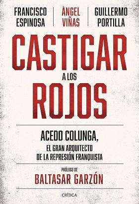 CASTIGAR A LOS ROJOS | 9788491994244 | VIÑAS, ÁNGEL/ESPINOSA, FRANCISCO/PORTILLA, GUILLERMO | Libreria Geli - Librería Online de Girona - Comprar libros en catalán y castellano
