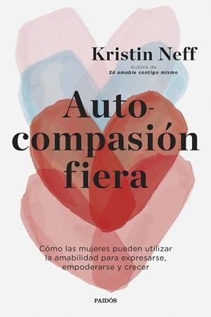 AUTOCOMPASIÓN FIERA | 9788449339516 | NEFF, KRISTIN | Llibreria Geli - Llibreria Online de Girona - Comprar llibres en català i castellà