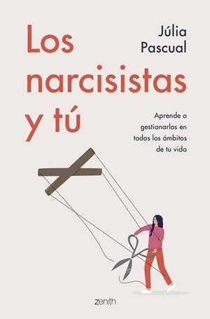 LOS NARCISISTAS Y TÚ | 9788408257707 | PASCUAL, JULIA | Llibreria Geli - Llibreria Online de Girona - Comprar llibres en català i castellà