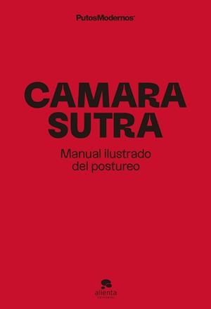 CAMARASUTRA.MANUAL ILUSTRADO DEL POSTUREO  | 9788423433971 | PUTOSMODERNOS | Libreria Geli - Librería Online de Girona - Comprar libros en catalán y castellano