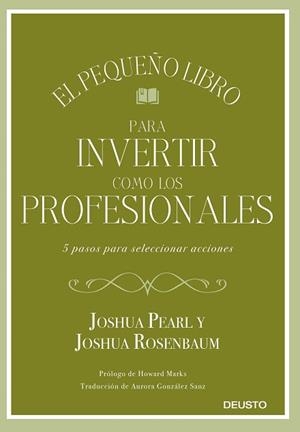 EL PEQUEÑO LIBRO PARA INVERTIR COMO LOS PROFESIONALES | 9788423433810 | PEARL Y JOSHUA ROSENBAUM, JOSHUA | Libreria Geli - Librería Online de Girona - Comprar libros en catalán y castellano