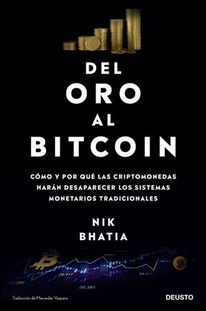 DEL ORO AL BITCOIN | 9788423433667 | BHATIA, NIK | Libreria Geli - Librería Online de Girona - Comprar libros en catalán y castellano