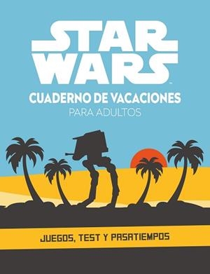 STAR WARS.CUADERNO DE VACACIONES PARA ADULTOS | 9788408253501 |   | Libreria Geli - Librería Online de Girona - Comprar libros en catalán y castellano