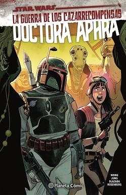 STAR WARS DOCTORA APHRA Nº 03.LA GUERRA DE LOS CAZARRECOMPENSAS | 9788411121231 | WONG, ALISSA | Libreria Geli - Librería Online de Girona - Comprar libros en catalán y castellano