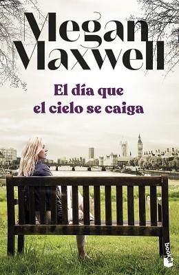 EL DÍA QUE EL CIELO SE CAIGA | 9788408258698 | MAXWELL,MEGAN | Llibreria Geli - Llibreria Online de Girona - Comprar llibres en català i castellà