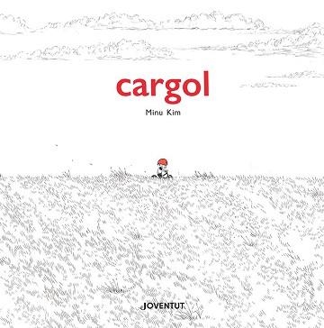 CARGOL | 9788426148025 | KIM, MINU | Libreria Geli - Librería Online de Girona - Comprar libros en catalán y castellano