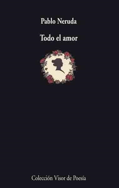TODO EL AMOR | 9788475225746 | NERUDA,PABLO | Libreria Geli - Librería Online de Girona - Comprar libros en catalán y castellano