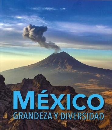 MÉXICO.GRANDEZA Y DIVERSIDAD | 9786071673404 | Libreria Geli - Librería Online de Girona - Comprar libros en catalán y castellano