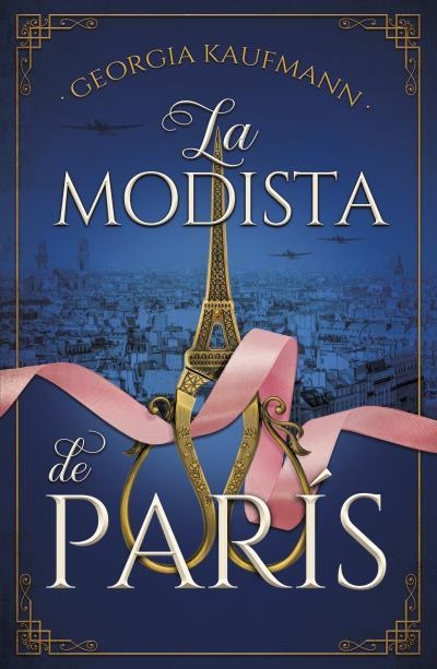 LA MODISTA DE PARÍS | 9788416517848 | KAUFMANN, GEORGIA LOUISE | Libreria Geli - Librería Online de Girona - Comprar libros en catalán y castellano
