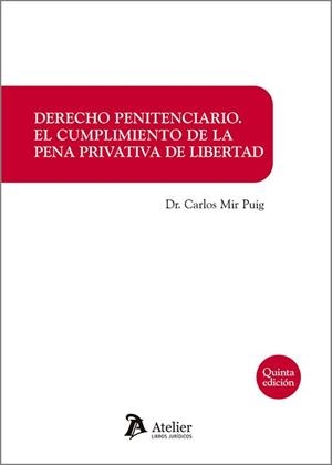 DERECHO PENITENCIARIO(5ª EDICIÓN 2022) | 9788418780462 | MIR PUIG,CARLOS | Llibreria Geli - Llibreria Online de Girona - Comprar llibres en català i castellà