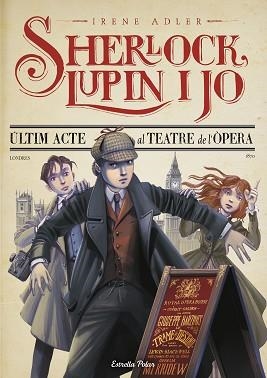 ÚLTIM ACTE AL TEATRE DE L'ÒPERA(SHERLOCK,LUPIN I JO-2) | 9788413893747 | ADLER,IRENE | Libreria Geli - Librería Online de Girona - Comprar libros en catalán y castellano