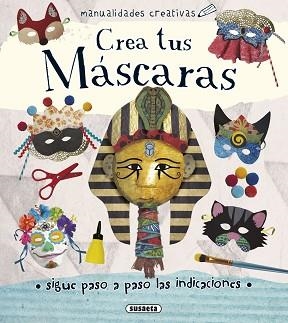 CREA TUS MÁSCARAS | 9788467749571 | RIBON, MARTA | Libreria Geli - Librería Online de Girona - Comprar libros en catalán y castellano