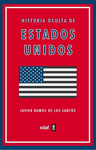 HISTORIA OCULTA DE ESTADOS UNIDOS | 9788441441613 | RAMOS DE LOS SANTOS, JAVIER | Libreria Geli - Librería Online de Girona - Comprar libros en catalán y castellano