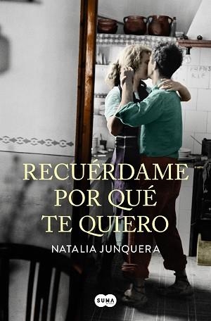 RECUÉRDAME POR QUÉ TE QUIERO | 9788491292258 | JUNQUERA,NATALIA | Llibreria Geli - Llibreria Online de Girona - Comprar llibres en català i castellà