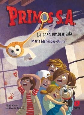 PRIMOS S.A.-1.EL MISTERIO DE LA CASA EMBRUJADA | 9788491824527 | MENÉNDEZ PONTE,MARÍA | Libreria Geli - Librería Online de Girona - Comprar libros en catalán y castellano