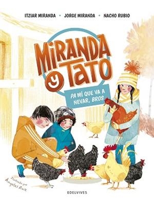 MIRANDA Y TATO-3.PA MÍ QUE VA A NEVAR,BROS | 9788414033449 | MIRANDA,ITZIAR/MIRANDA,JORGE/RUBIO, NACHO | Libreria Geli - Librería Online de Girona - Comprar libros en catalán y castellano