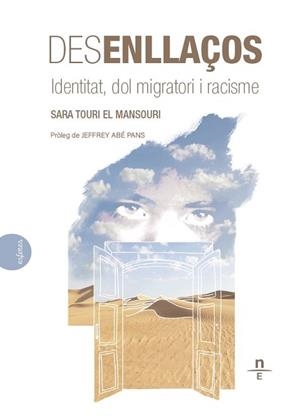DESENLLAÇOS.IDENTITAT,DOL MIGRATORI I RACISME | 9788412500011 | TOURI EL MANSOURI, SARA | Libreria Geli - Librería Online de Girona - Comprar libros en catalán y castellano