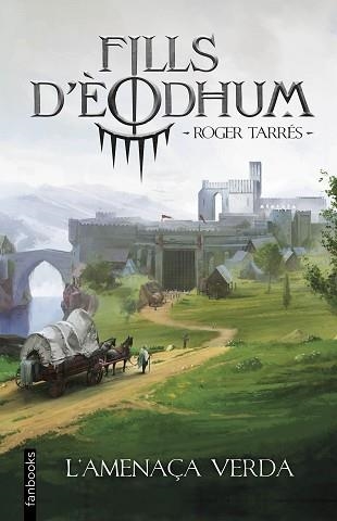 FILLS D'ÈODHUM-1.L'AMENAÇA VERDA (PREMI LLIBRETER 2023 LITERATURA INFANTIL I JUVENIL) | 9788419150141 | TARRÉS RODRIGO,ROGER | Libreria Geli - Librería Online de Girona - Comprar libros en catalán y castellano