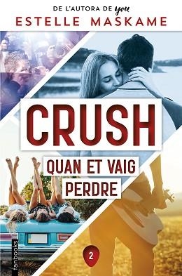 CRUSH-2.QUAN ET VAIG PERDRE | 9788419150158 | MASKAME,ESTELLE | Libreria Geli - Librería Online de Girona - Comprar libros en catalán y castellano