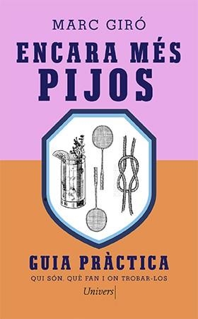 ENCARA MÉS PIJOS(QUI SÓN, QUÈ FAN I ON TROBAR-LOS) | 9788418887383 | GIRÓ,MARC | Libreria Geli - Librería Online de Girona - Comprar libros en catalán y castellano