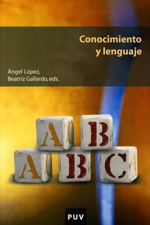 CONOCIMIENTO Y LENGUAJE | 9788437061139 | LOPEZ,ANGEL/GALLARDO,BEATRIZ | Libreria Geli - Librería Online de Girona - Comprar libros en catalán y castellano