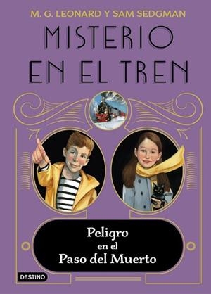 MISTERIO EN EL TREN-4.PELIGRO EN EL PASO DEL MUERTO | 9788408260370 | LEONARD,M.G./SEDGMAN,SAM | Libreria Geli - Librería Online de Girona - Comprar libros en catalán y castellano