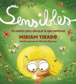 SENSIBLES(CASTELLÀ) | 9788418054532 | TIRADO,MÍRIAM/MORENO,MARTA | Llibreria Geli - Llibreria Online de Girona - Comprar llibres en català i castellà