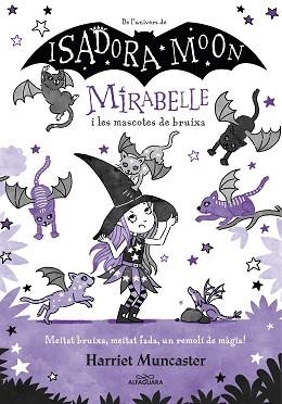 MIRABELLE-5.MIRABELLE I LES MASCOTES DE BRUIXA | 9788418915918 | MUNCASTER,HARRIET | Libreria Geli - Librería Online de Girona - Comprar libros en catalán y castellano