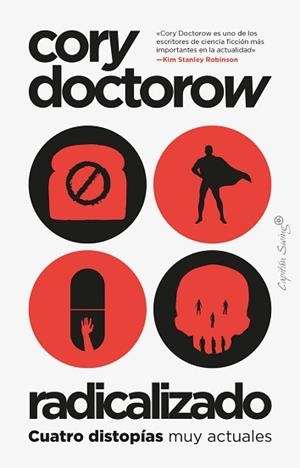RADICALIZADO.CUATRO DISTOPÍAS MUY ACTUALES | 9788412554014 | DOCTOROW,CORY | Llibreria Geli - Llibreria Online de Girona - Comprar llibres en català i castellà