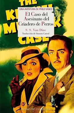 EL CASO DEL ASESINATO DEL CRIADERO DE PERROS(UNA AVENTURA DE PHILO VANCE) | 9788419124203 | VAN DINE,S. S. | Libreria Geli - Librería Online de Girona - Comprar libros en catalán y castellano