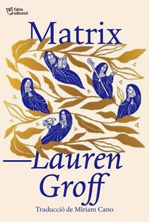 MATRIX | 9788412572414 | GROFF,LAUREN | Llibreria Geli - Llibreria Online de Girona - Comprar llibres en català i castellà