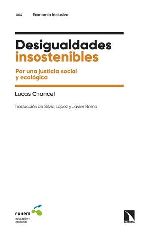 DESIGUALDADES INSOSTENIBLES | 9788413525211 | CHANCEL,LUCAS | Libreria Geli - Librería Online de Girona - Comprar libros en catalán y castellano