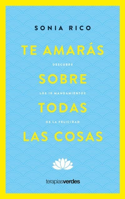 TE AMARÁS SOBRE TODAS LAS COSAS | 9788416972906 | RICO,SONIA | Libreria Geli - Librería Online de Girona - Comprar libros en catalán y castellano