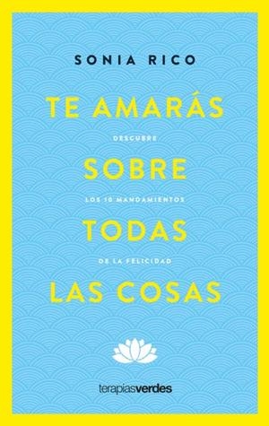 TE AMARÁS SOBRE TODAS LAS COSAS | 9788416972906 | RICO,SONIA | Llibreria Geli - Llibreria Online de Girona - Comprar llibres en català i castellà
