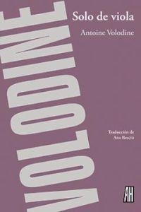 SOLO DE VIOLA(EDICIÓN EN CASTELLANO) | 9788492857883 | VOLODINE,ANTOINE | Libreria Geli - Librería Online de Girona - Comprar libros en catalán y castellano