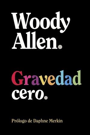 GRAVEDAD CERO | 9788413629926 | ALLEN,WOODY | Libreria Geli - Librería Online de Girona - Comprar libros en catalán y castellano