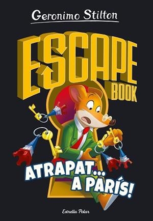ESCAPE BOOK-3.ATRAPAT A PARÍS | 9788413893563 | STILTON,GERONIMO | Libreria Geli - Librería Online de Girona - Comprar libros en catalán y castellano