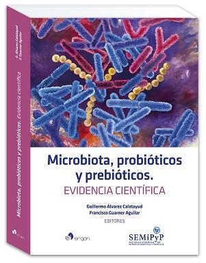 MICROBIOTA,PROBIÓTICOS Y PREBIÓTICOS.EVIDENCIA CIENTÍFICA | 9788418576492 | ALVAREZ CALATAYUD,GUILLERMO/GUARNER AGUILAR,FRANCISCO | Libreria Geli - Librería Online de Girona - Comprar libros en catalán y castellano