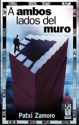 A AMBOS LADOS DEL MURO | 9788481363074 | ZAMORO,PATXI | Libreria Geli - Librería Online de Girona - Comprar libros en catalán y castellano