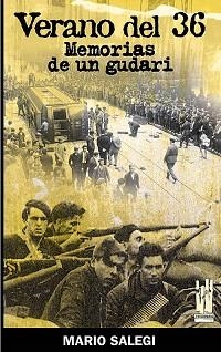VERANO DEL 36.MEMORIAS DE UN GUDARI | 9788481363135 | IRUJO,ANDRES | Llibreria Geli - Llibreria Online de Girona - Comprar llibres en català i castellà