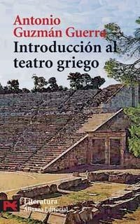INTRODUCCION AL TEATRO GRIEGO | 9788420659183 | GUZMAN GUERRA,ANTONIO | Libreria Geli - Librería Online de Girona - Comprar libros en catalán y castellano