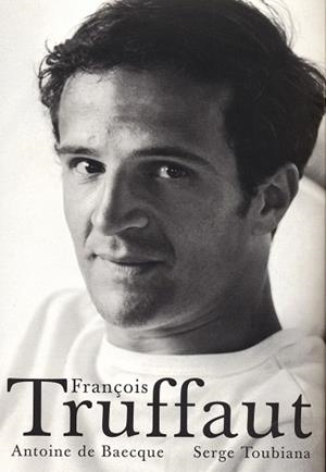 FRANÇOIS TRUFFAUT | 9788486702700 | BAECQUE,A.DE/TOUBIANA,S. | Libreria Geli - Librería Online de Girona - Comprar libros en catalán y castellano