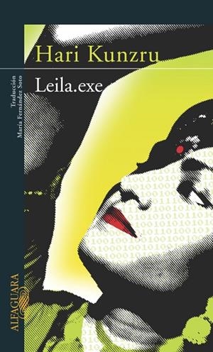 LEILA.EXE | 9788420467603 | KUNZRU,HARI | Llibreria Geli - Llibreria Online de Girona - Comprar llibres en català i castellà