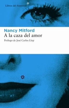A LA CAZA DEL AMOR | 9788493431501 | MITFORD,NANCY | Libreria Geli - Librería Online de Girona - Comprar libros en catalán y castellano