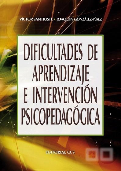 DIFICULTADES DE APRENDIZAJE E INTERVENCION PSICOPEDAGOGICA | 9788483169063 | SANTIUSTE,VICTOR | Libreria Geli - Librería Online de Girona - Comprar libros en catalán y castellano