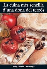 LA CUINA MES SENZILLA D'UNA DONA DEL TERROS | 9788497911214 | GIRONES DESCARREGA,JOSEP | Libreria Geli - Librería Online de Girona - Comprar libros en catalán y castellano