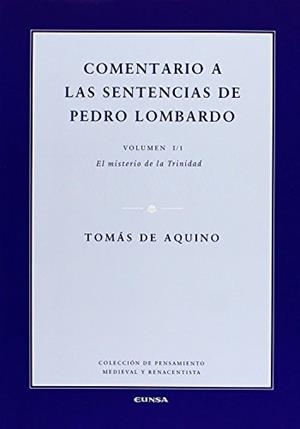 COMENTARIO A LAS SENTENCIAS DE PEDRO LOMBARDO V.1/1 | 9788431320317 | DE AQUINO,TOMAS | Llibreria Geli - Llibreria Online de Girona - Comprar llibres en català i castellà