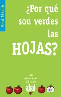 POR QUE SON VERDES LAS HOJAS? | 9788446021308 | MATHIS,PAUL | Libreria Geli - Librería Online de Girona - Comprar libros en catalán y castellano